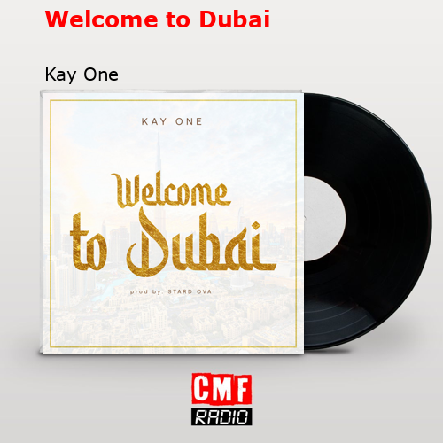final cover Welcome to Dubai Kay One