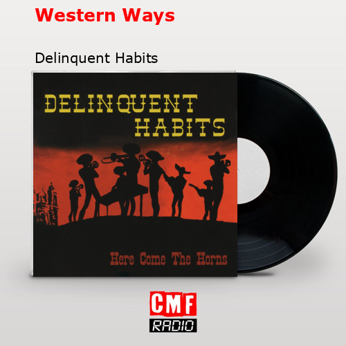 Western Ways – Delinquent Habits