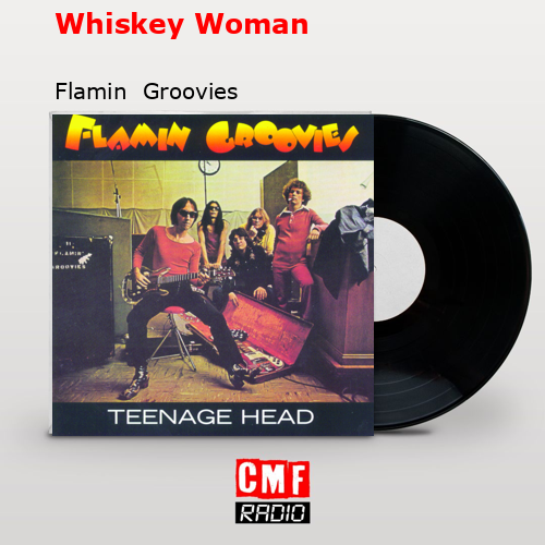 final cover Whiskey Woman Flamin Groovies