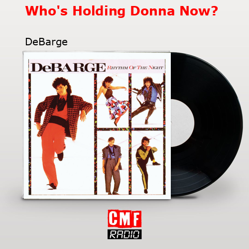 final cover Whos Holding Donna Now DeBarge