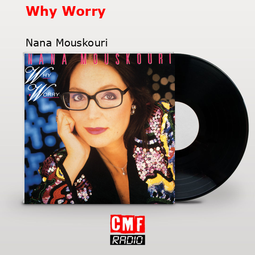 Why Worry – Nana Mouskouri