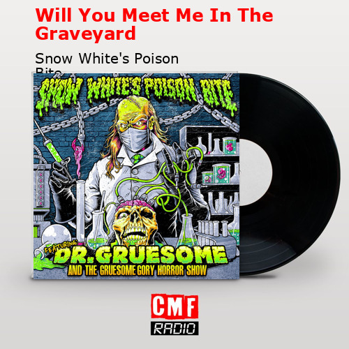 final cover Will You Meet Me In The Graveyard Snow Whites Poison Bite