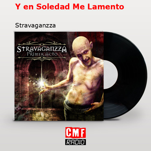 Y en Soledad Me Lamento – Stravaganzza