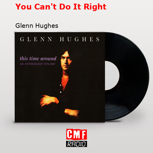 final cover You Cant Do It Right Glenn Hughes