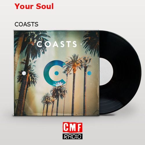 Your Soul – COASTS