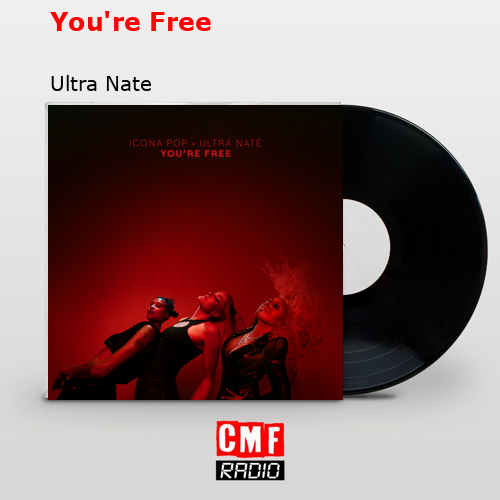 You’re Free – Ultra Nate