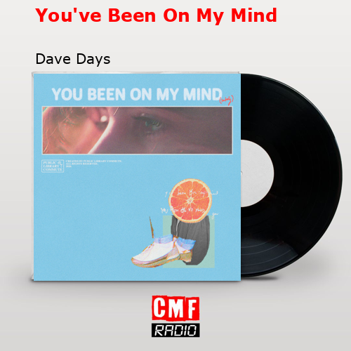 You’ve Been On My Mind – Dave Days