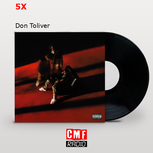 5X – Don Toliver