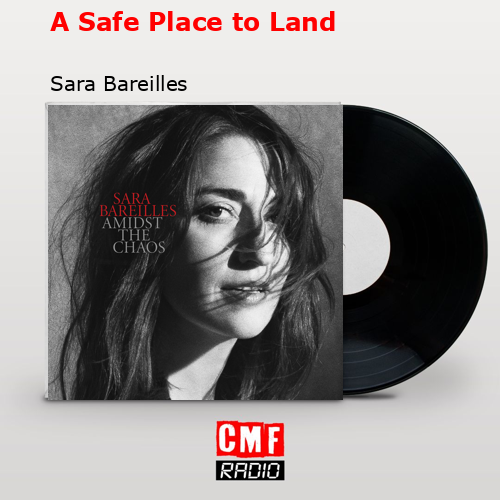 A Safe Place to Land – Sara Bareilles