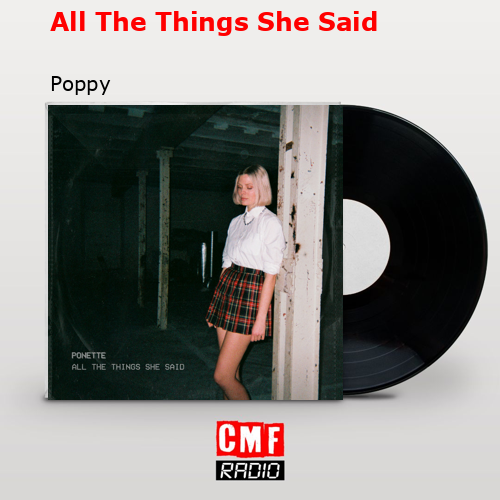 All The Things She Said – Poppy