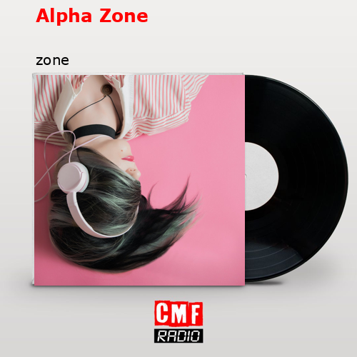 Alpha Zone – zone