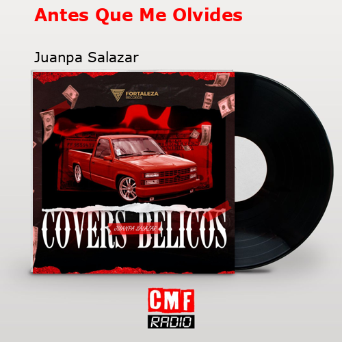 Antes Que Me Olvides – Juanpa Salazar