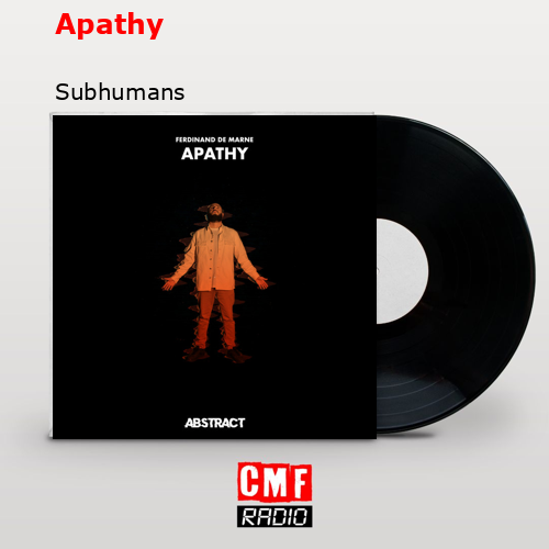 Apathy – Subhumans