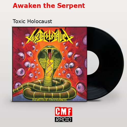 Awaken the Serpent – Toxic Holocaust