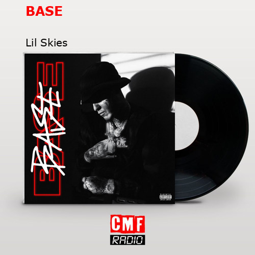 BASE – Lil Skies