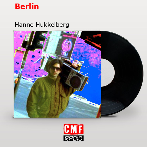 Berlin – Hanne Hukkelberg