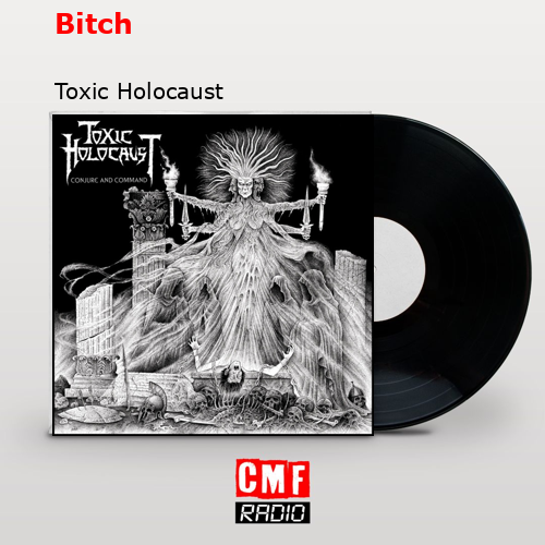 Bitch – Toxic Holocaust