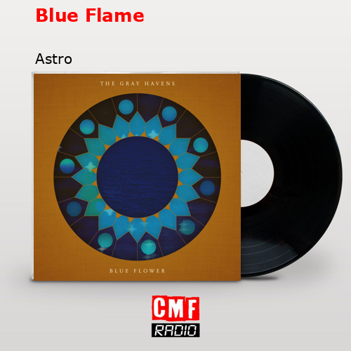 Blue Flame – Astro
