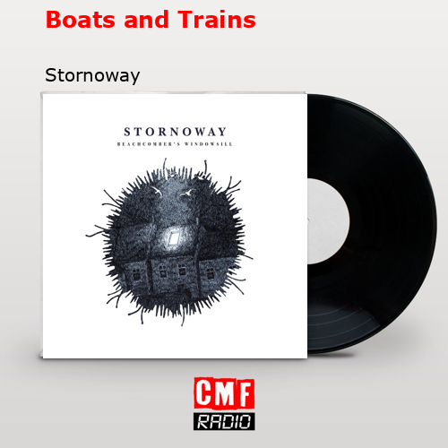 Boats and Trains – Stornoway