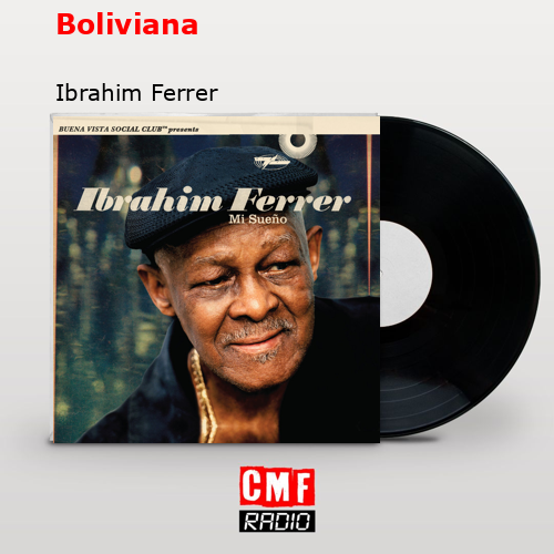 Boliviana – Ibrahim Ferrer