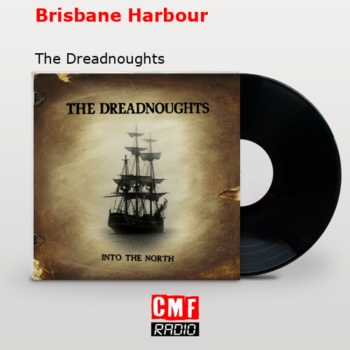 Brisbane Harbour – The Dreadnoughts