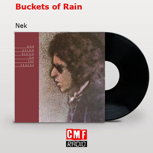 Buckets of Rain – Nek