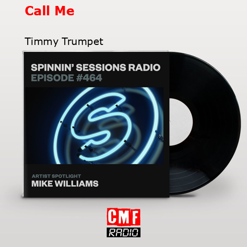 Call Me – Timmy Trumpet