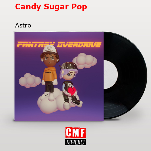 Candy Sugar Pop – Astro