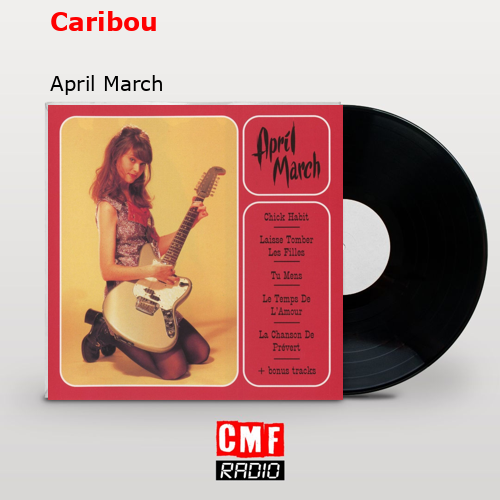 Caribou – April March