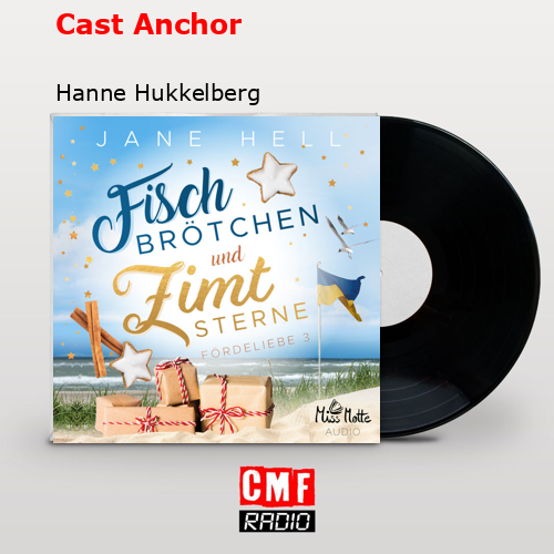 Cast Anchor – Hanne Hukkelberg