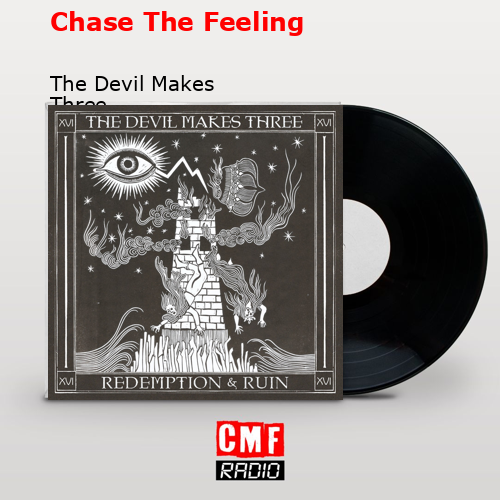 final cover Chase The Feeling The Devil Makes Three