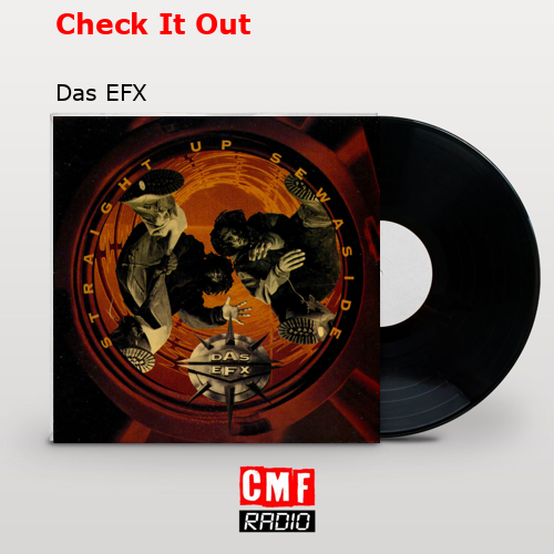 Check It Out – Das EFX