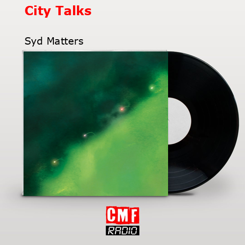 City Talks – Syd Matters