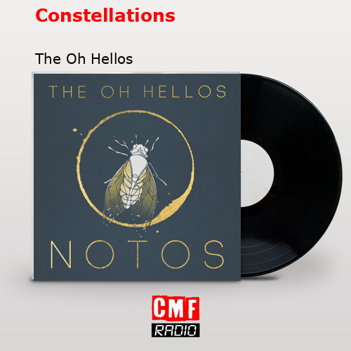 Constellations – The Oh Hellos