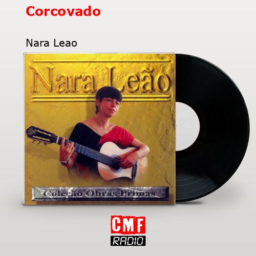 Corcovado – Nara Leao