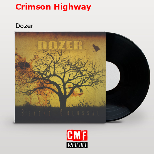 Crimson Highway – Dozer