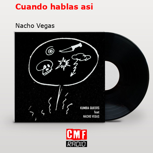 Cuando hablas asi – Nacho Vegas