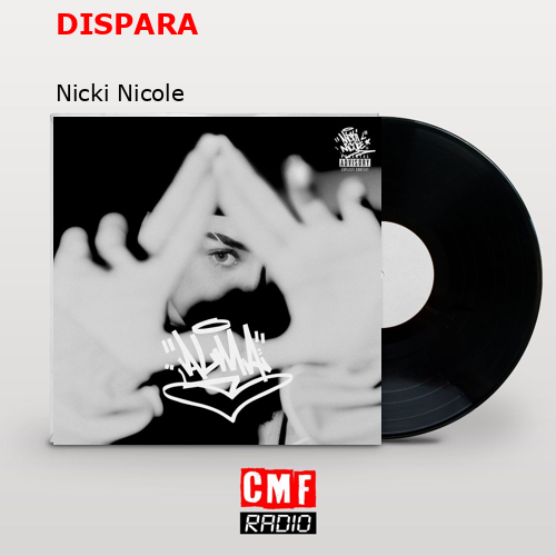 DISPARA – Nicki Nicole