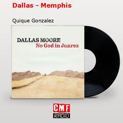 Dallas – Memphis – Quique Gonzalez