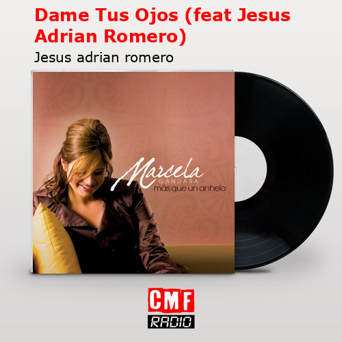 Dame Tus Ojos (feat Jesus Adrian Romero) – Jesus adrian romero