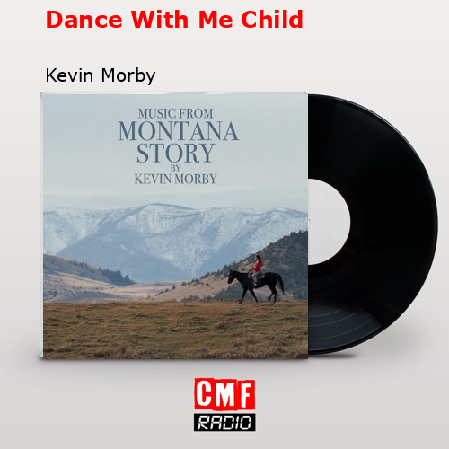 Dance With Me Child – Kevin Morby