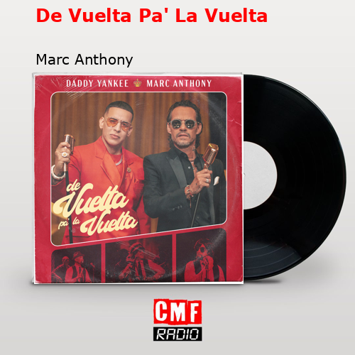De Vuelta Pa’ La Vuelta – Marc Anthony