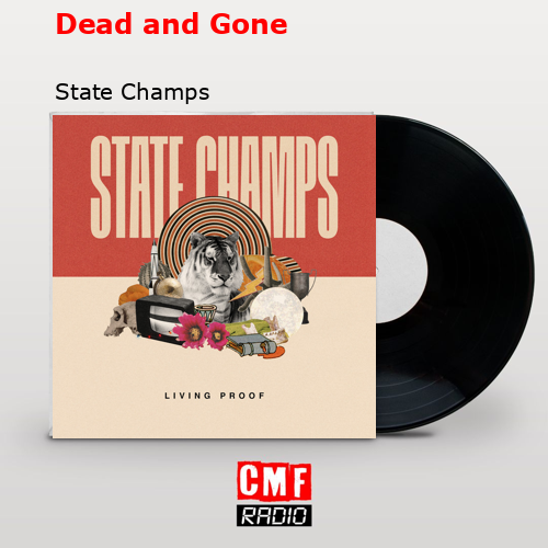 Dead and Gone – State Champs