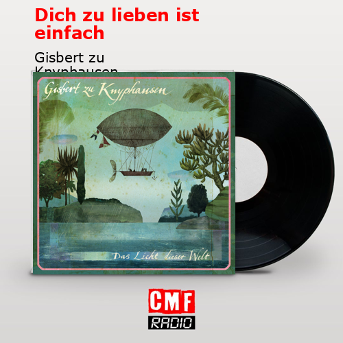 Dich zu lieben ist einfach – Gisbert zu Knyphausen
