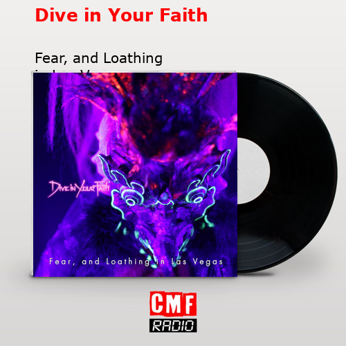 Dive in Your Faith – Fear, and Loathing in Las Vegas