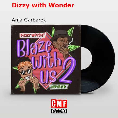 Dizzy with Wonder – Anja Garbarek