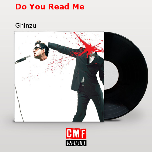 Do You Read Me – Ghinzu
