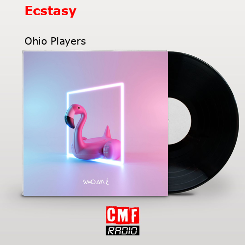 Ecstasy – Ohio Players
