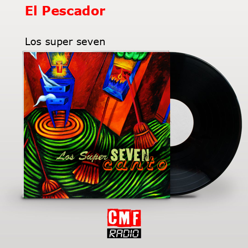 El Pescador – Los super seven