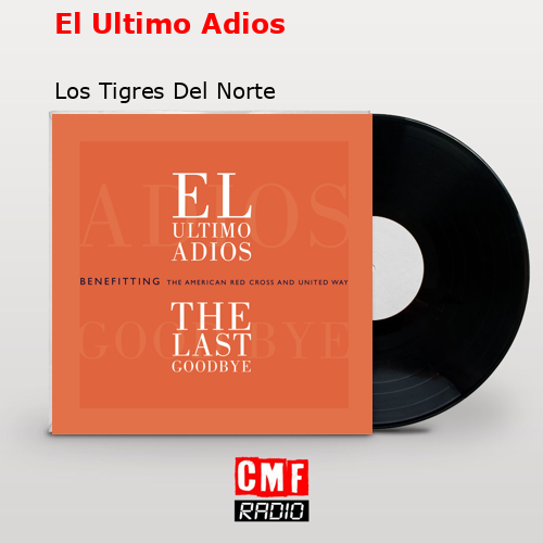 final cover El Ultimo Adios Los Tigres Del Norte